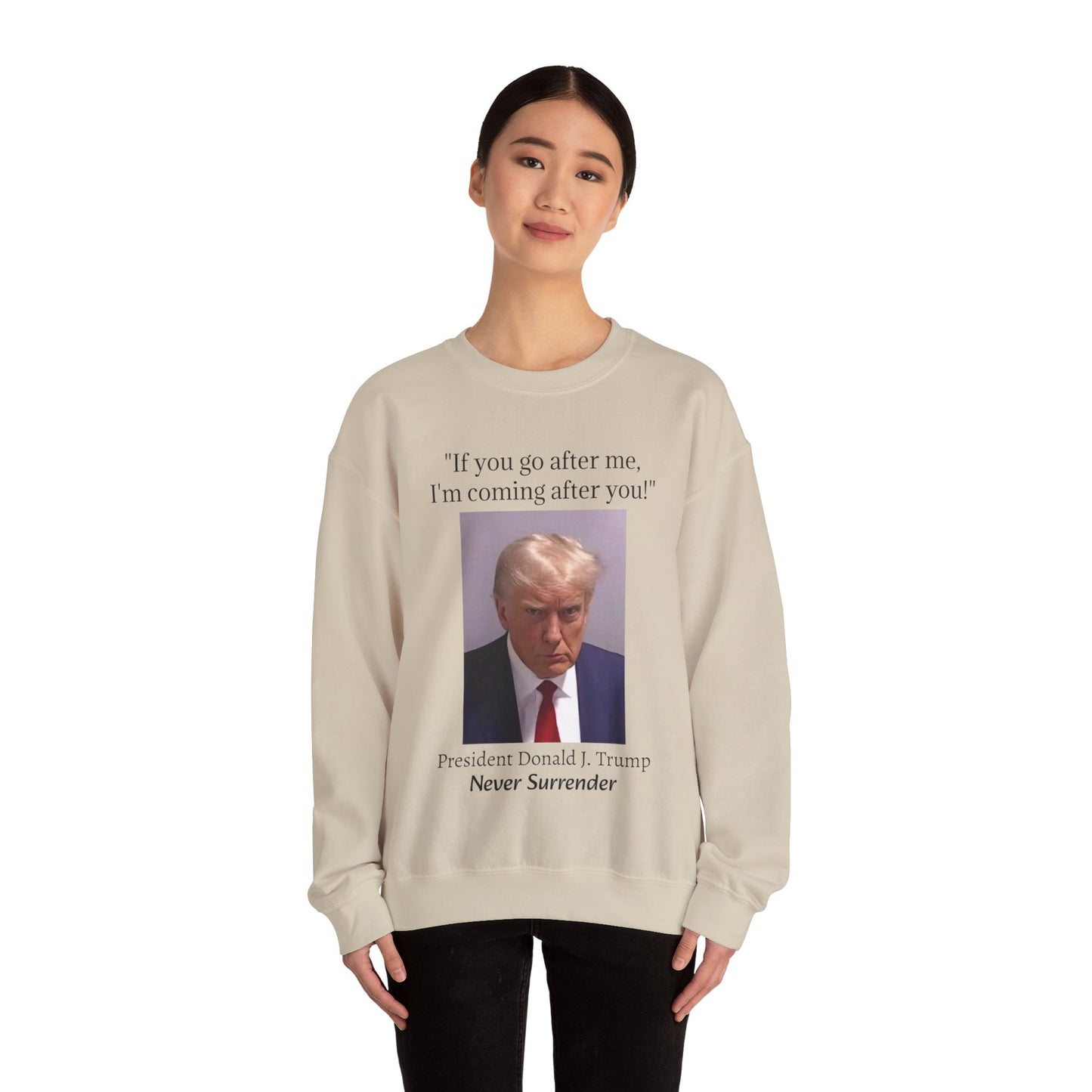 Never Surrender Trump Sweatshirt