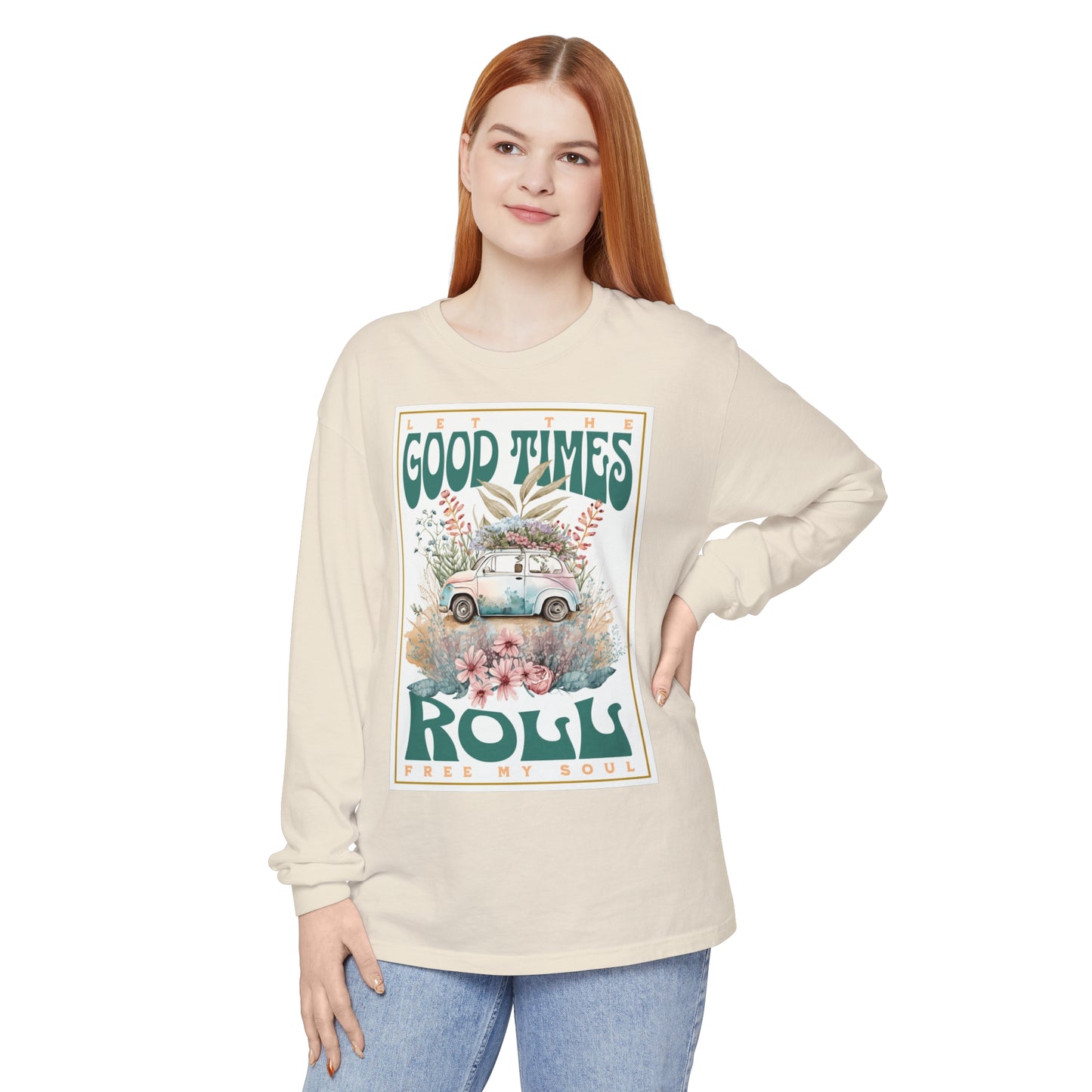 Good Times Roll Long Sleeve T-Shirt