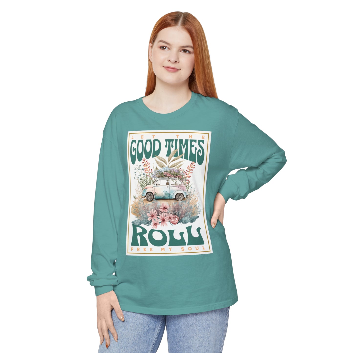 Good Times Roll Long Sleeve T-Shirt