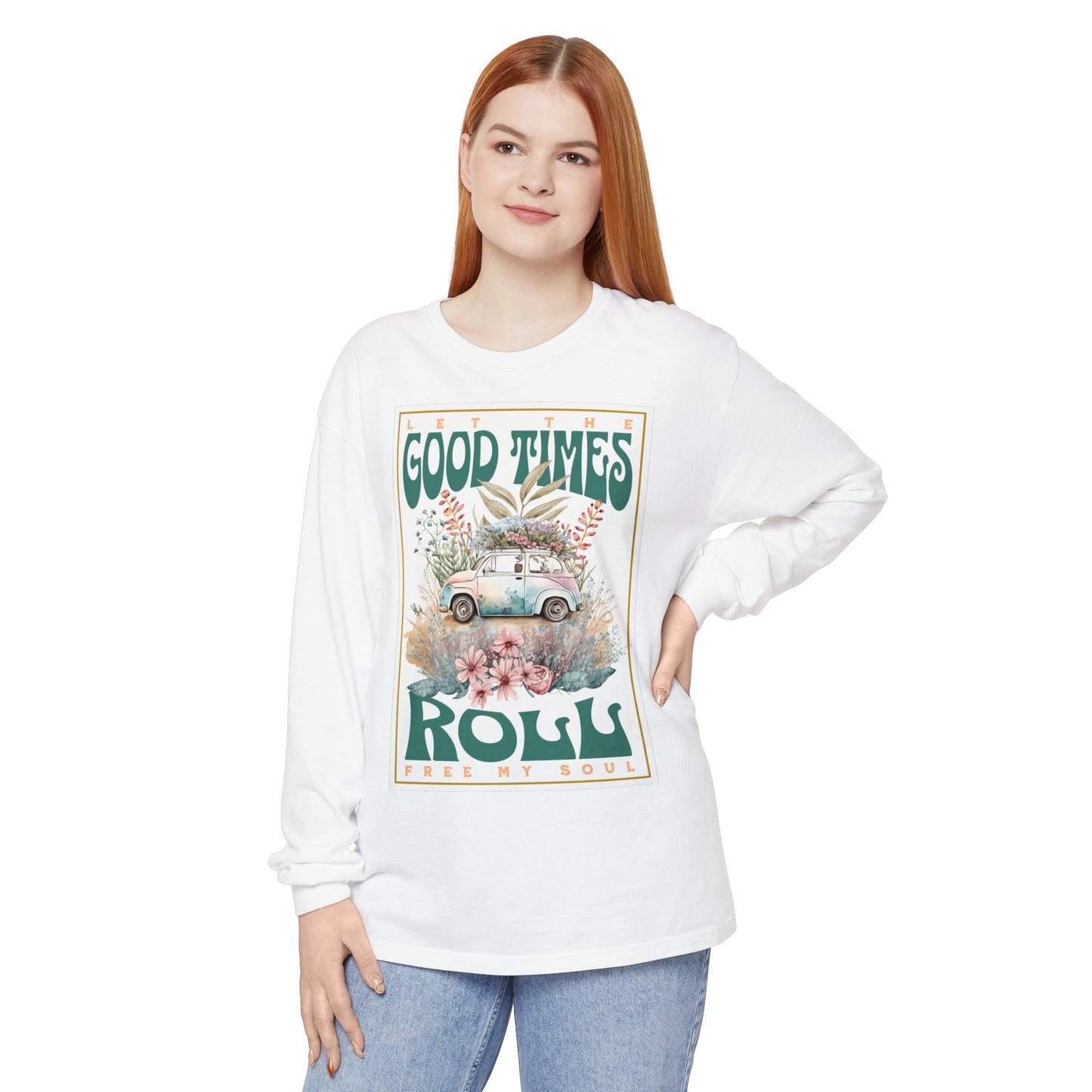 Good Times Roll Long Sleeve T-Shirt