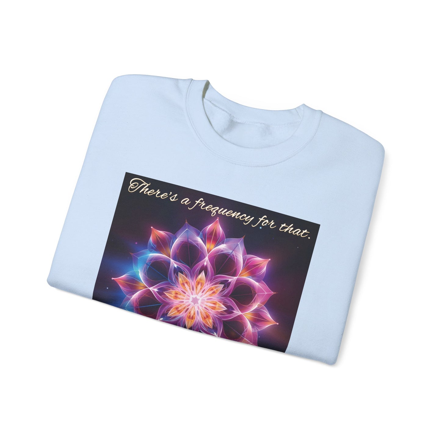There's A Frequency For That Sweatshirt