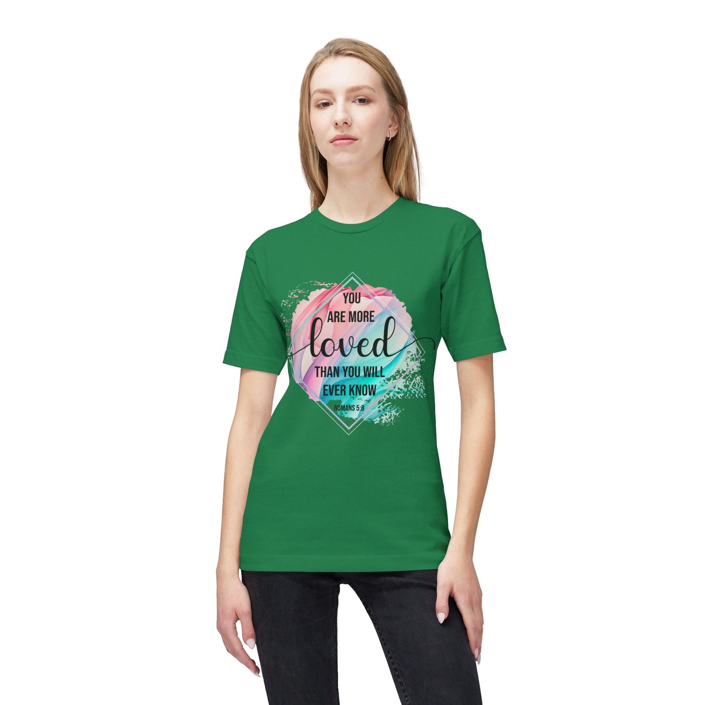 You Are More Loved Unisex