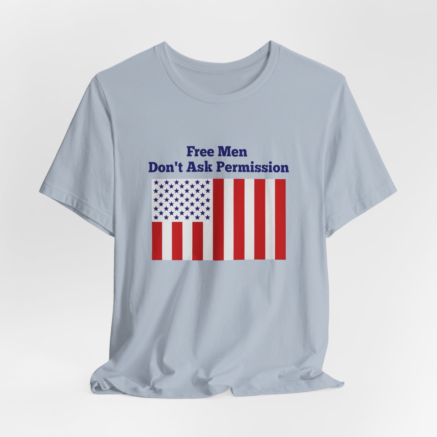 Free Men Don't Ask Permission Tee - Bella