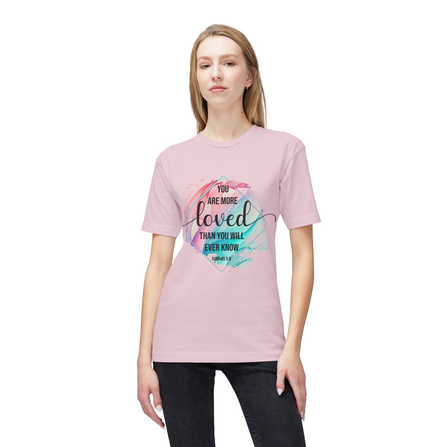 You Are More Loved Unisex