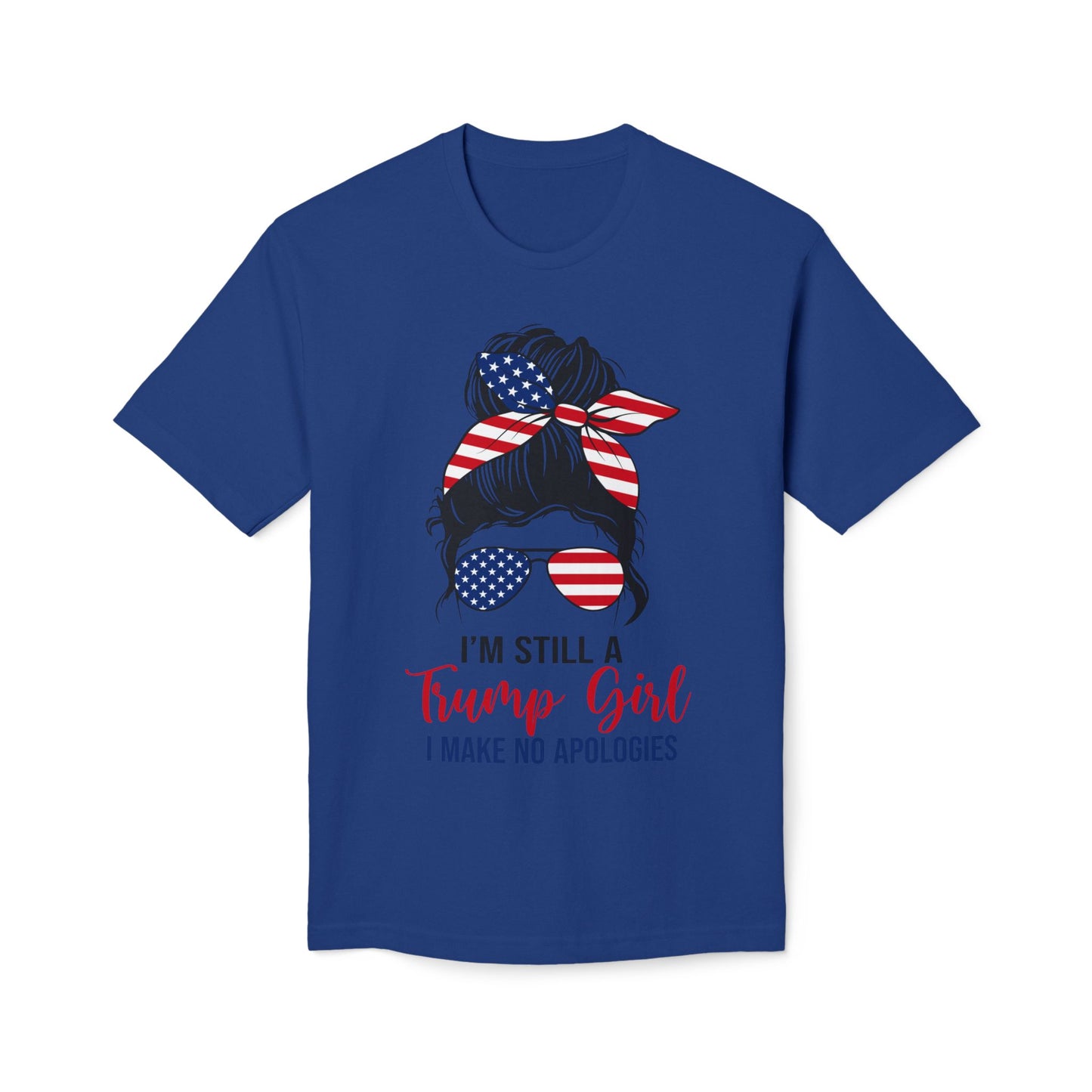 I'm Still A Trump Girl Unisex