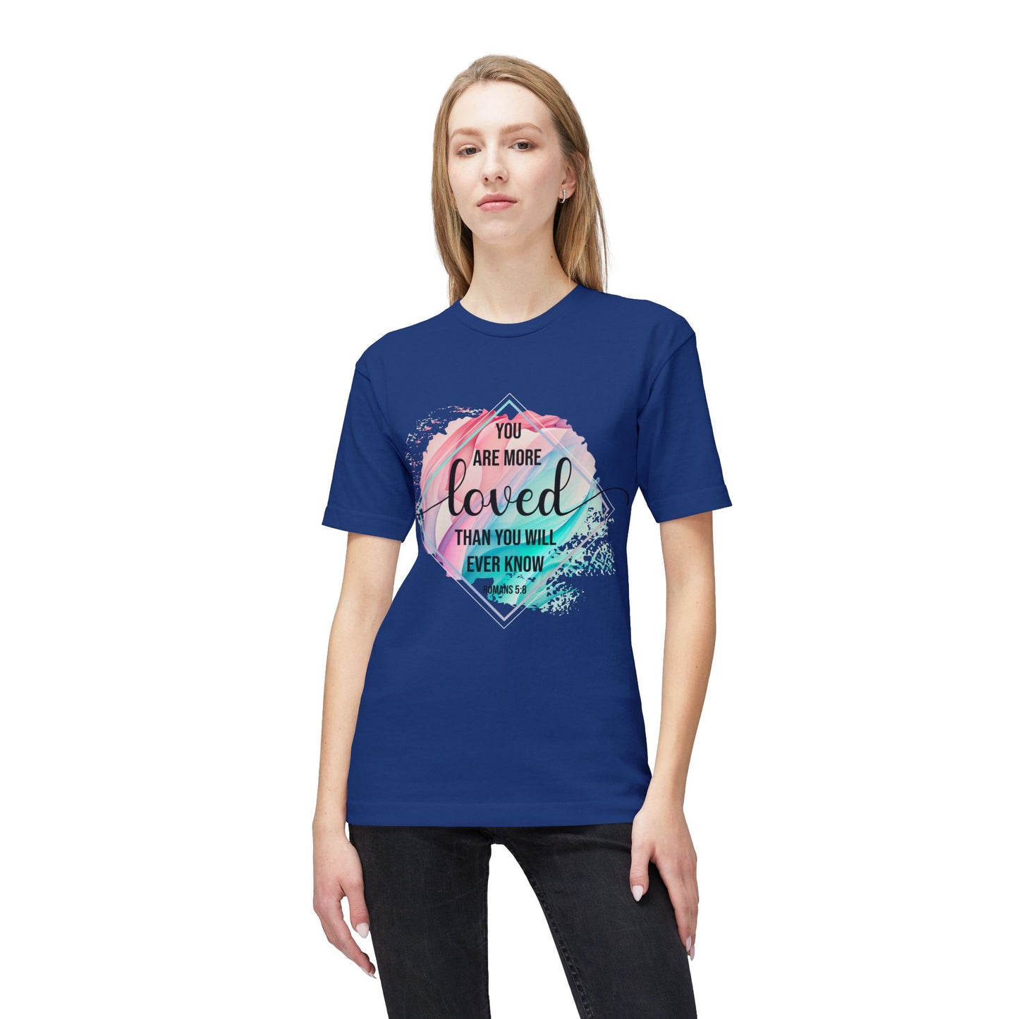 You Are More Loved Unisex
