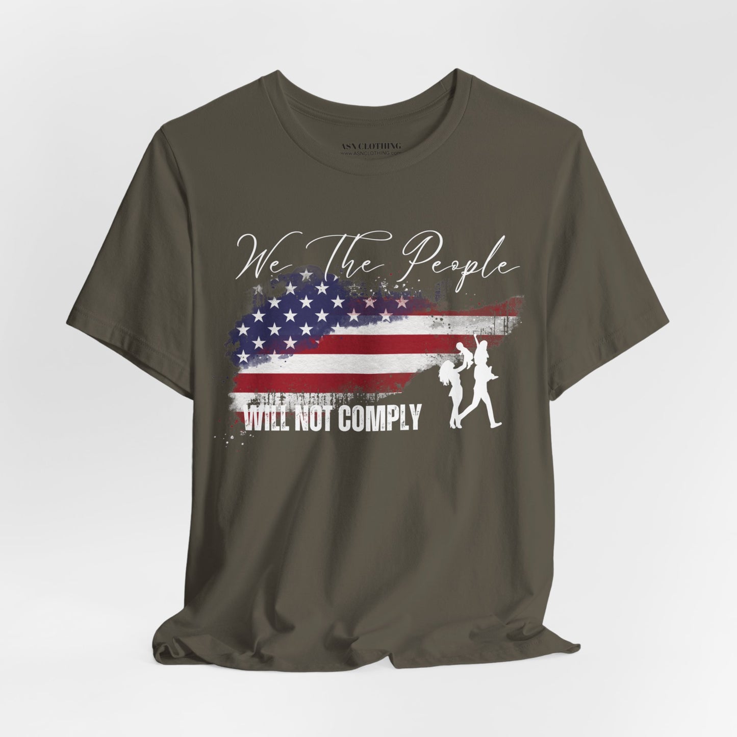 We The People Will Not Comply - (Bella)