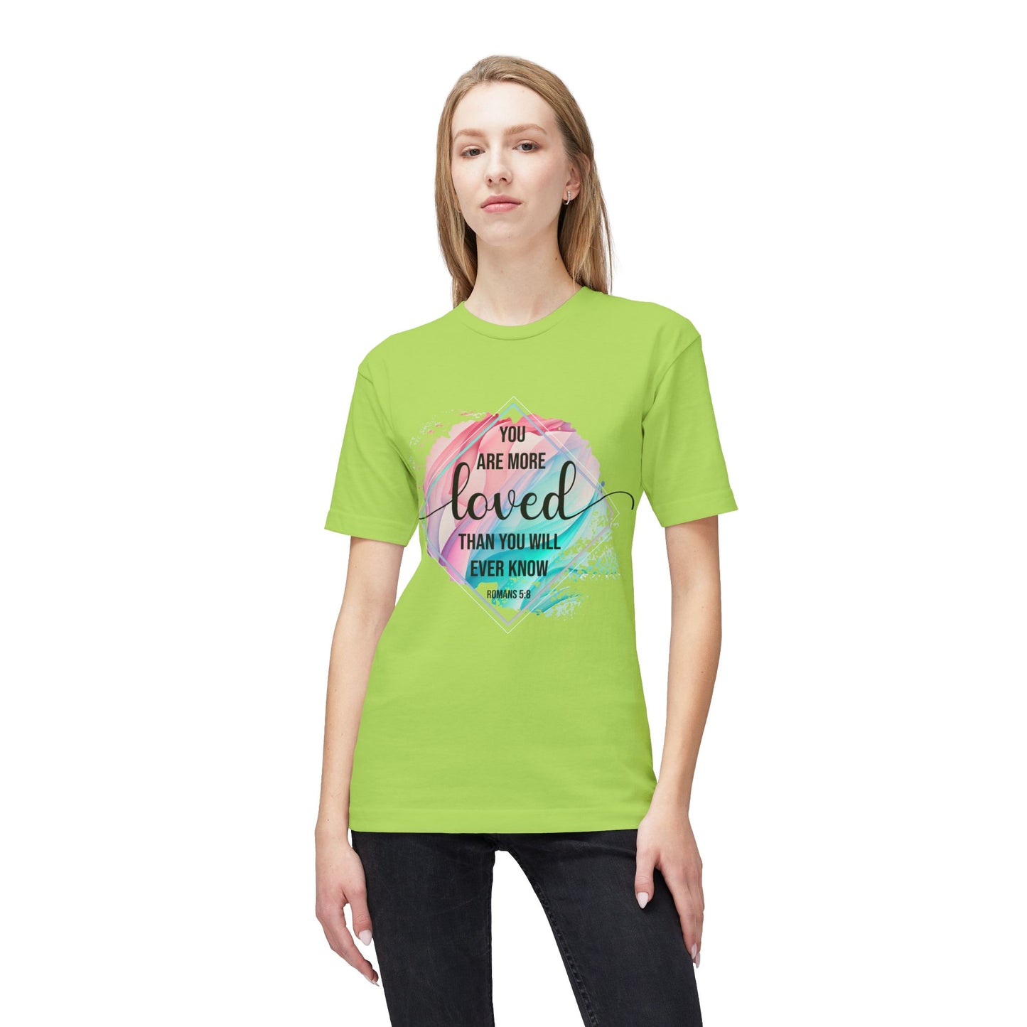 You Are More Loved Unisex