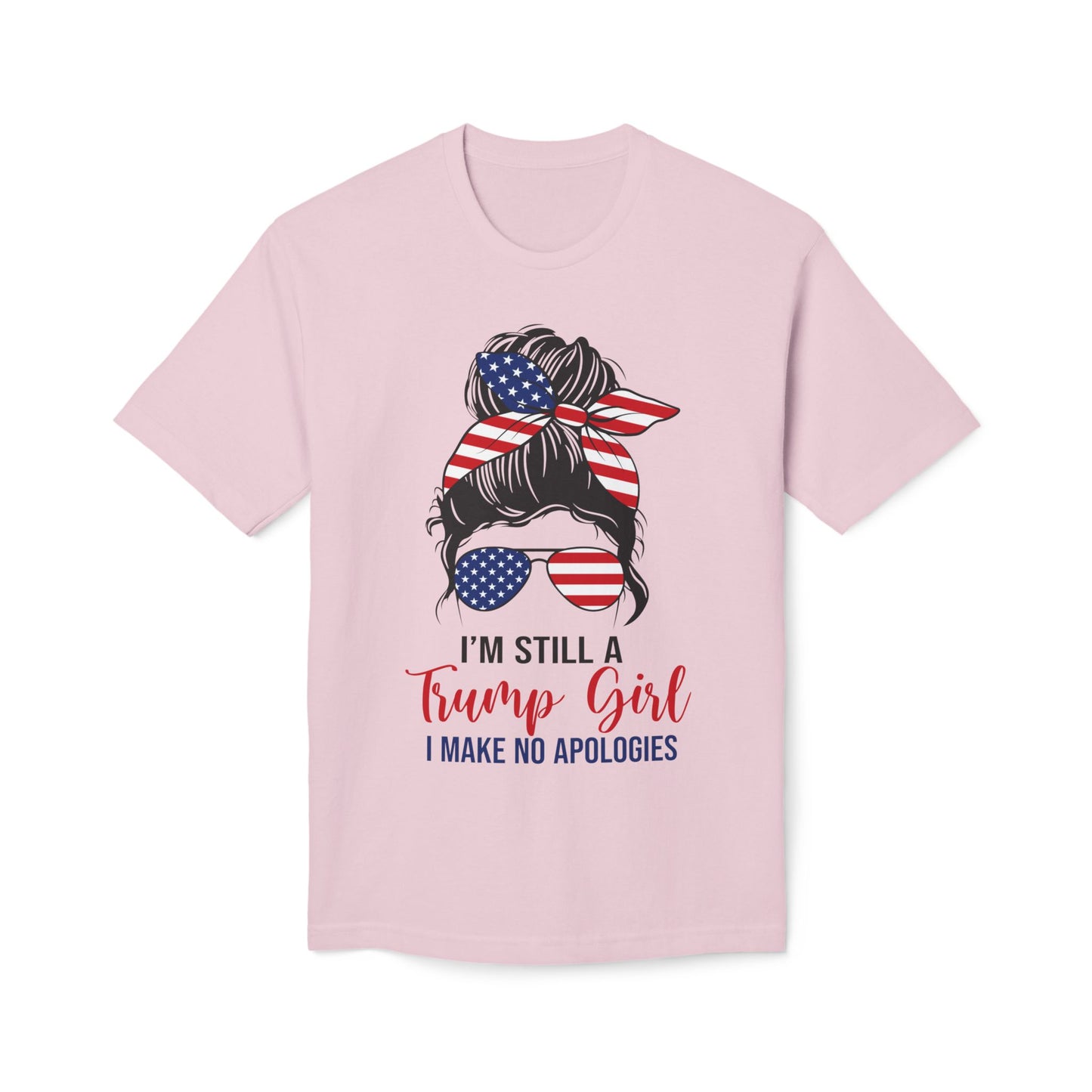 I'm Still A Trump Girl Unisex
