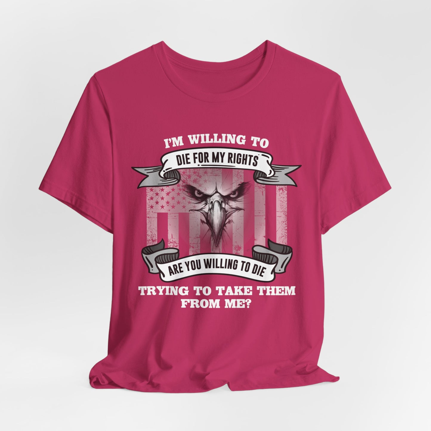 Die For My Rights Eagle Tee - Bella