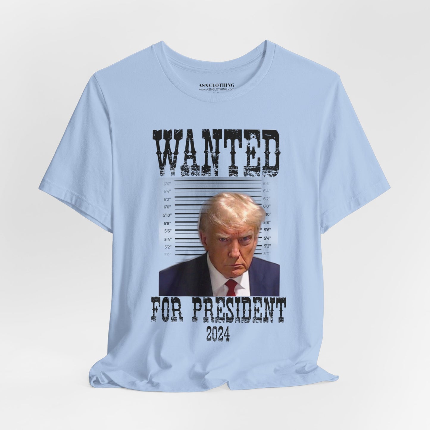 Trump Wanted For President 2024 - (Bella)