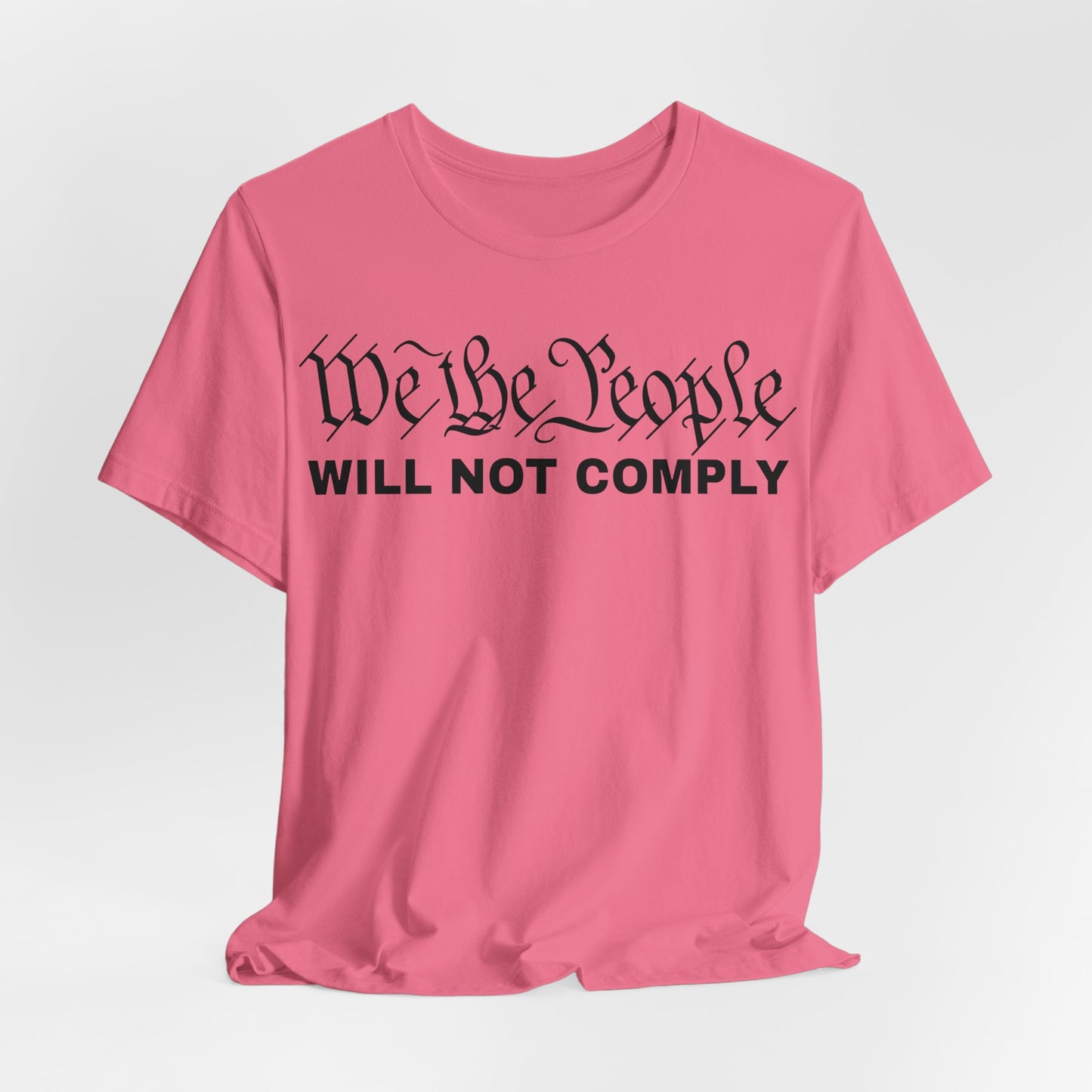We The People Will Not Comply - Bella