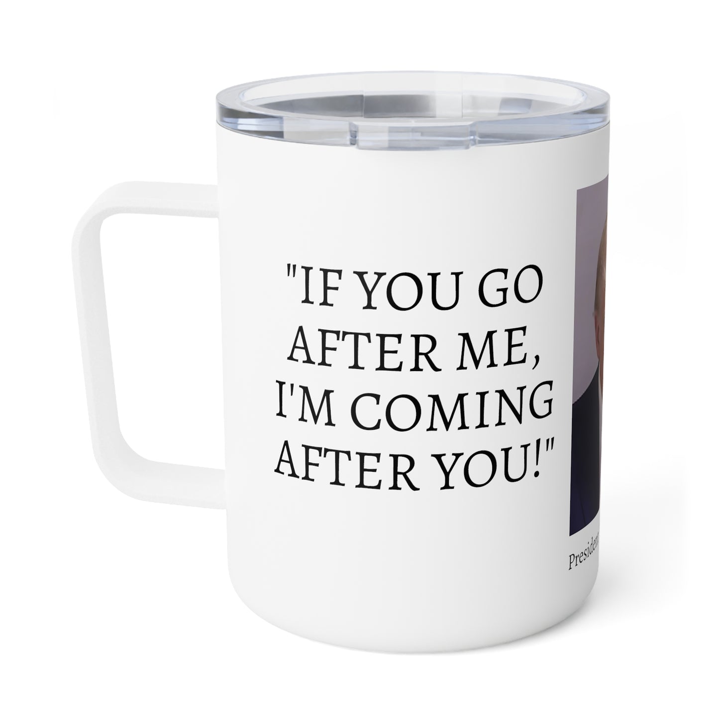 Trump Mug Shot Insulated Coffee Mug, 10oz