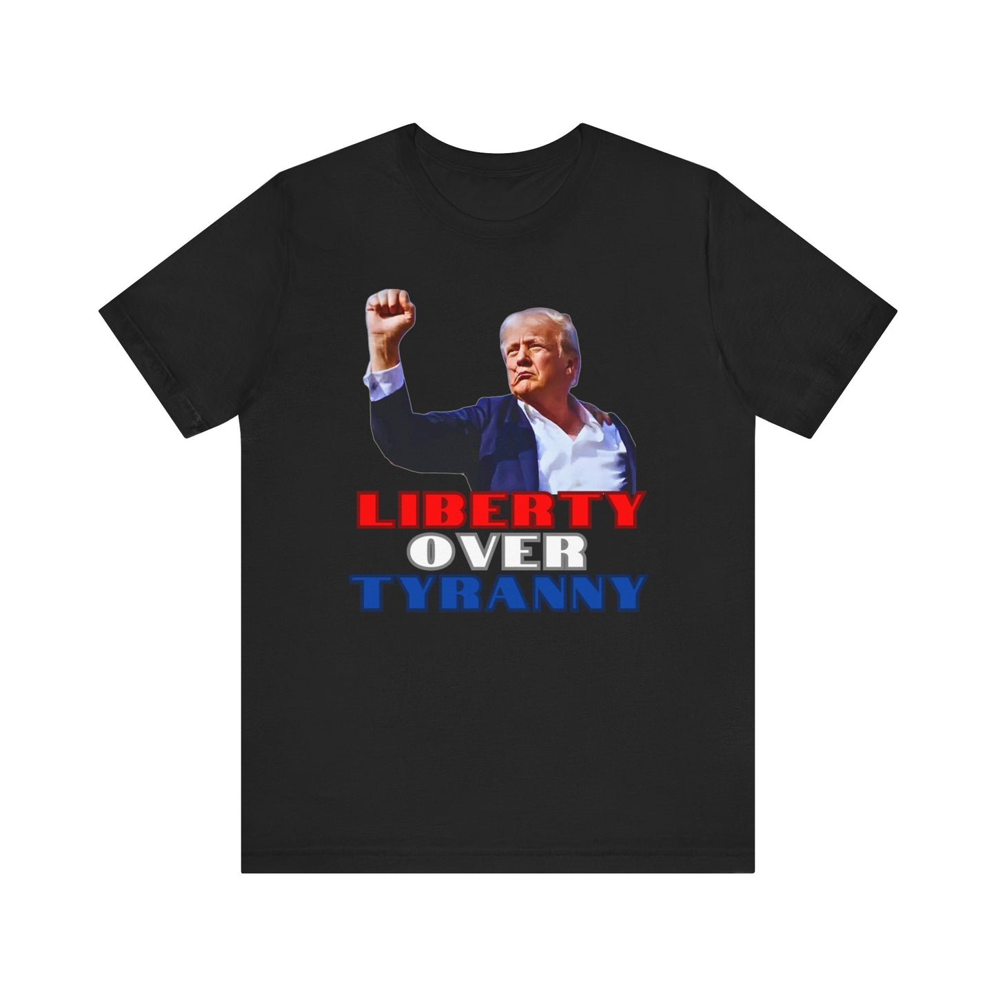 Trump Liberty Over Tyranny - Bella