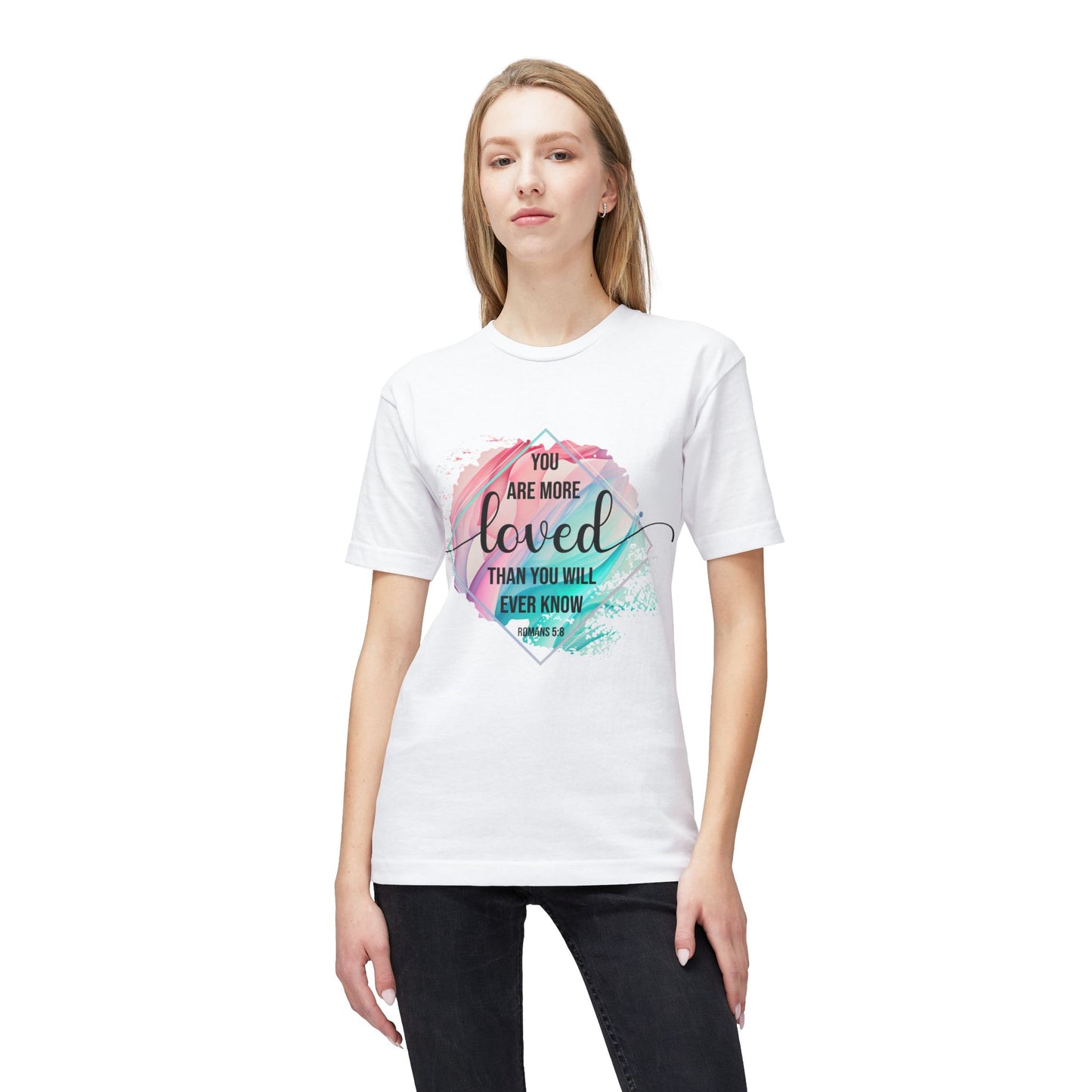 You Are More Loved Unisex