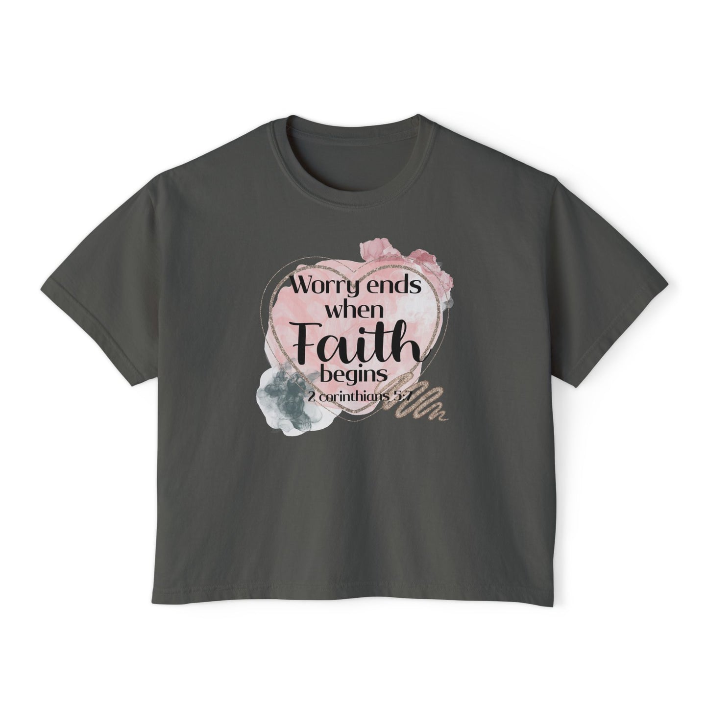 Worry Ends Faith Begins Women's Boxy Tee