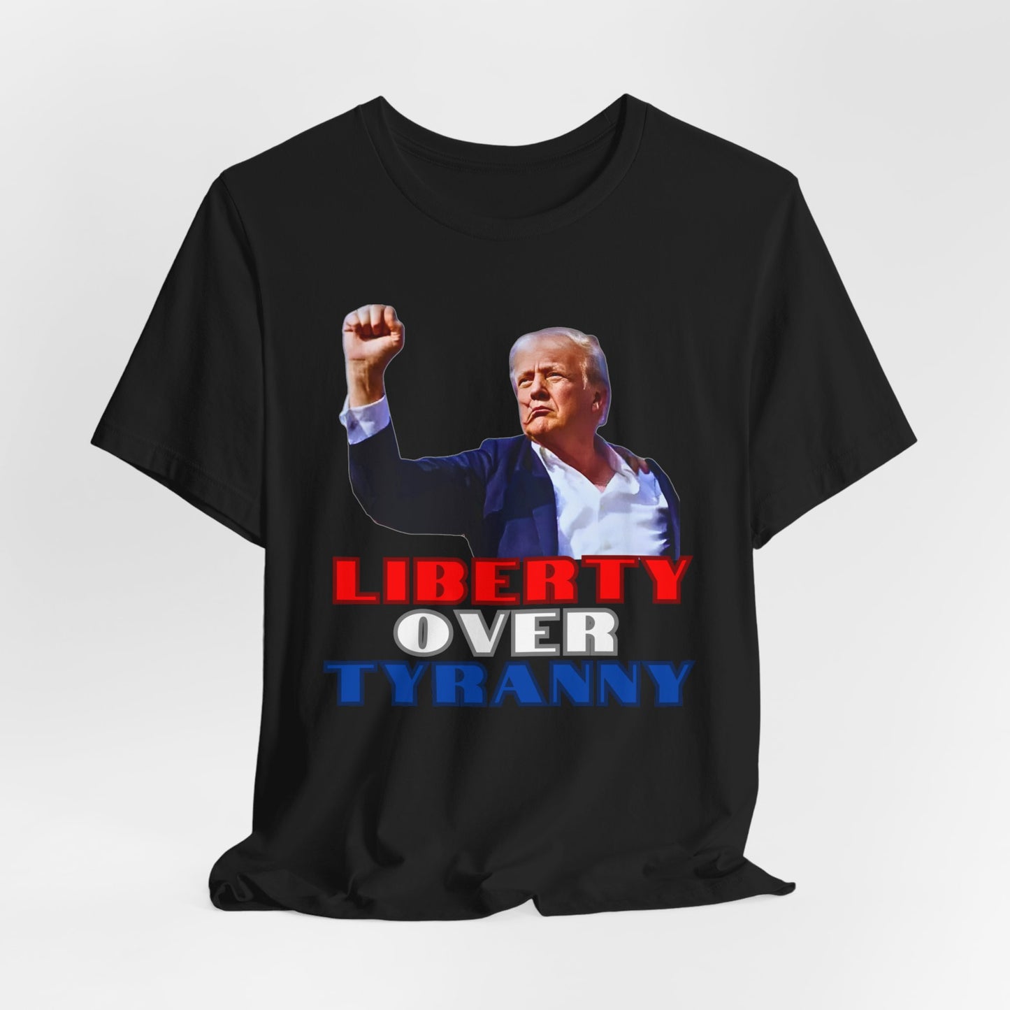 Trump Liberty Over Tyranny - Bella