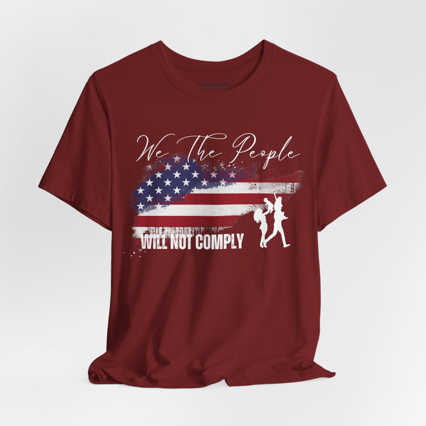 We The People Will Not Comply - (Bella)