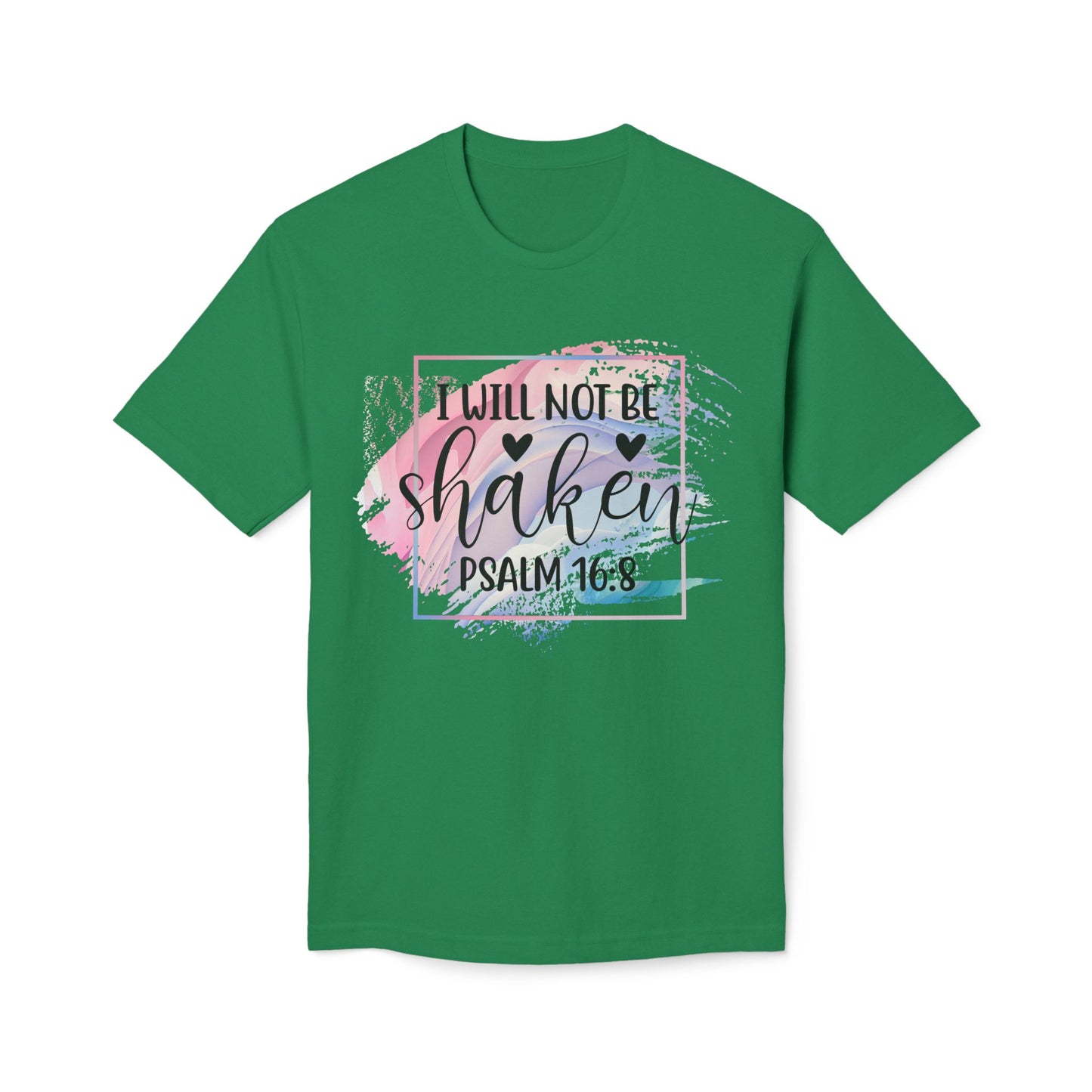 I Will Not Be Shaken Unisex
