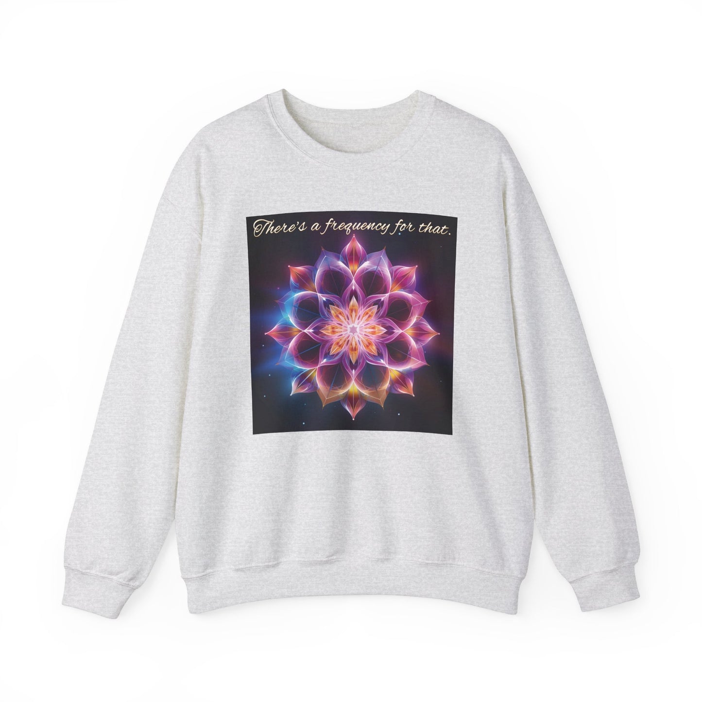 There's A Frequency For That Sweatshirt