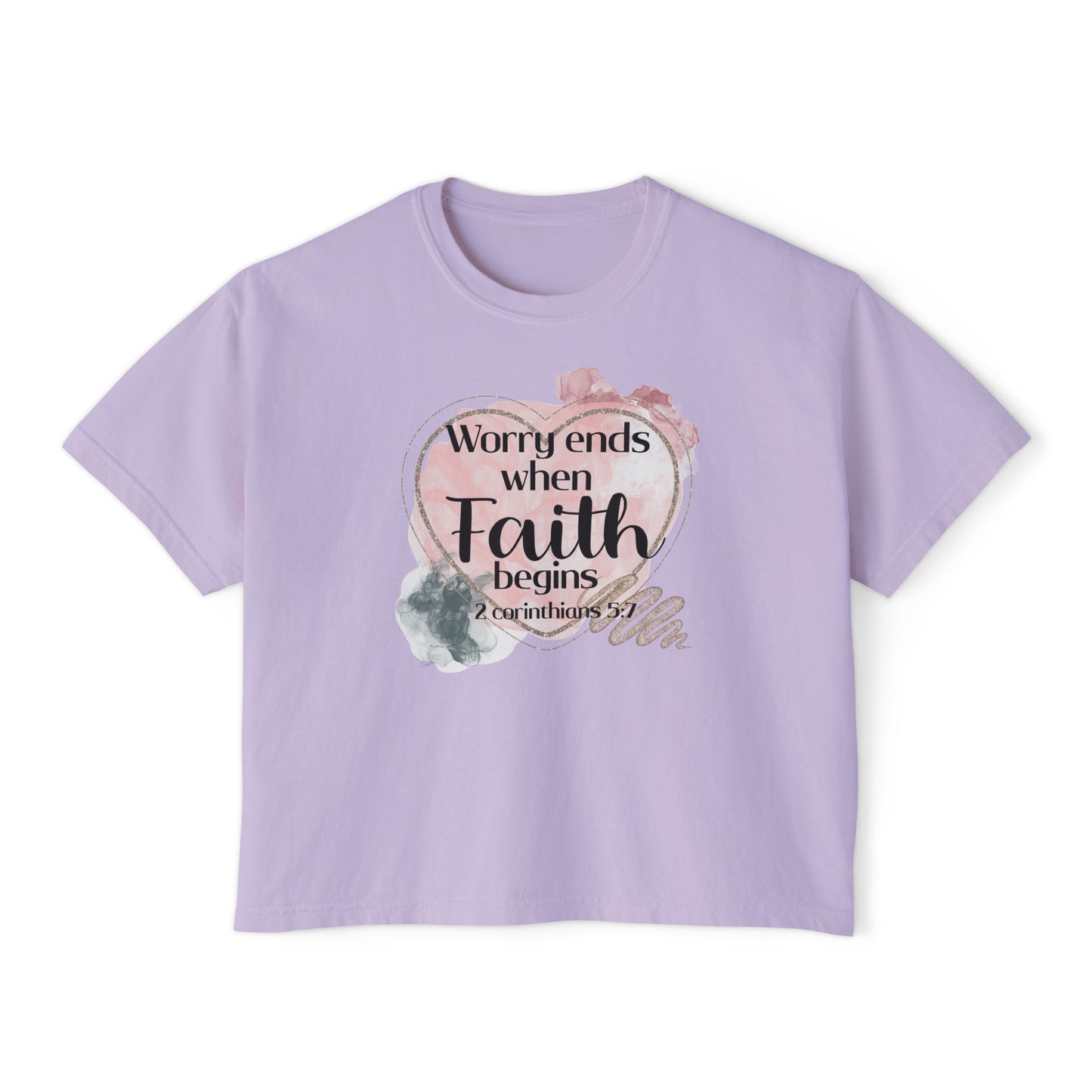 Worry Ends Faith Begins Women's Boxy Tee