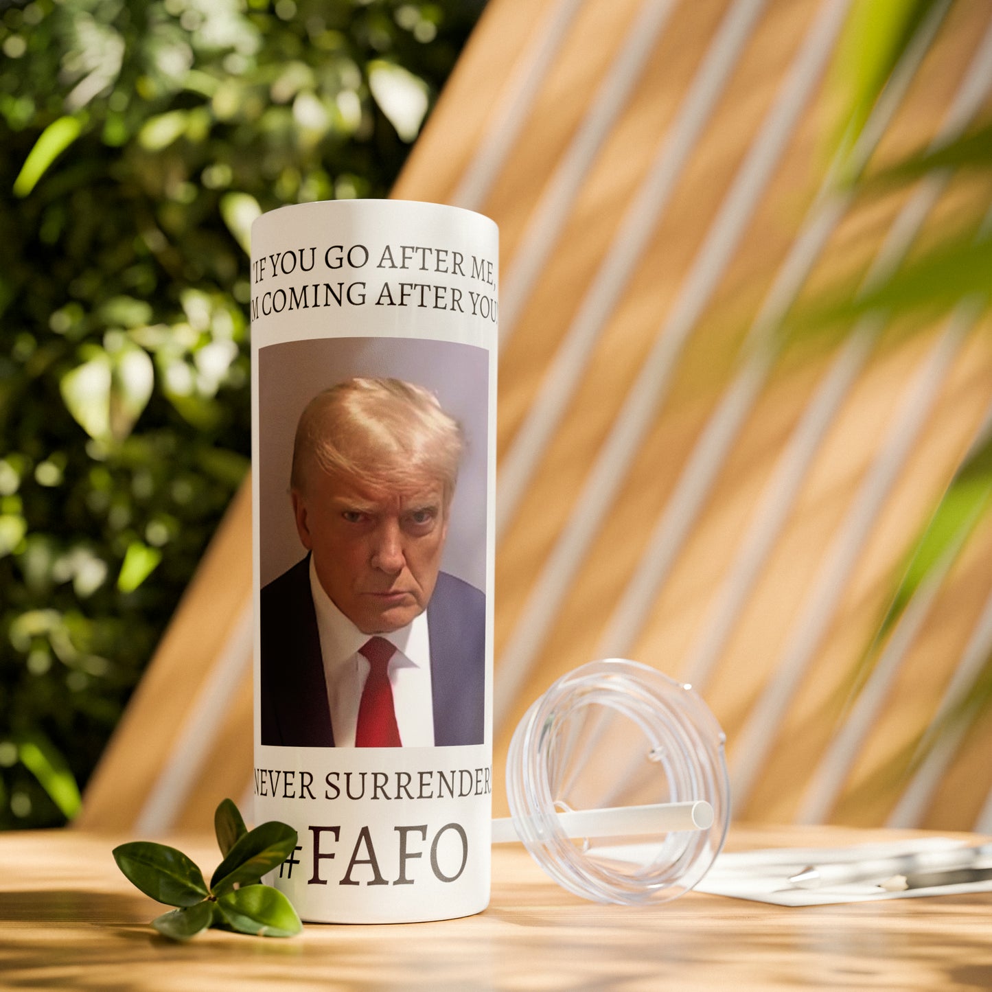 FAFO Trump Mug Shot Never Surrender Skinny Tumbler with Straw, 20oz