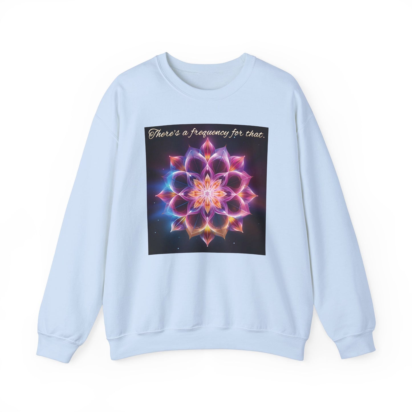 There's A Frequency For That Sweatshirt
