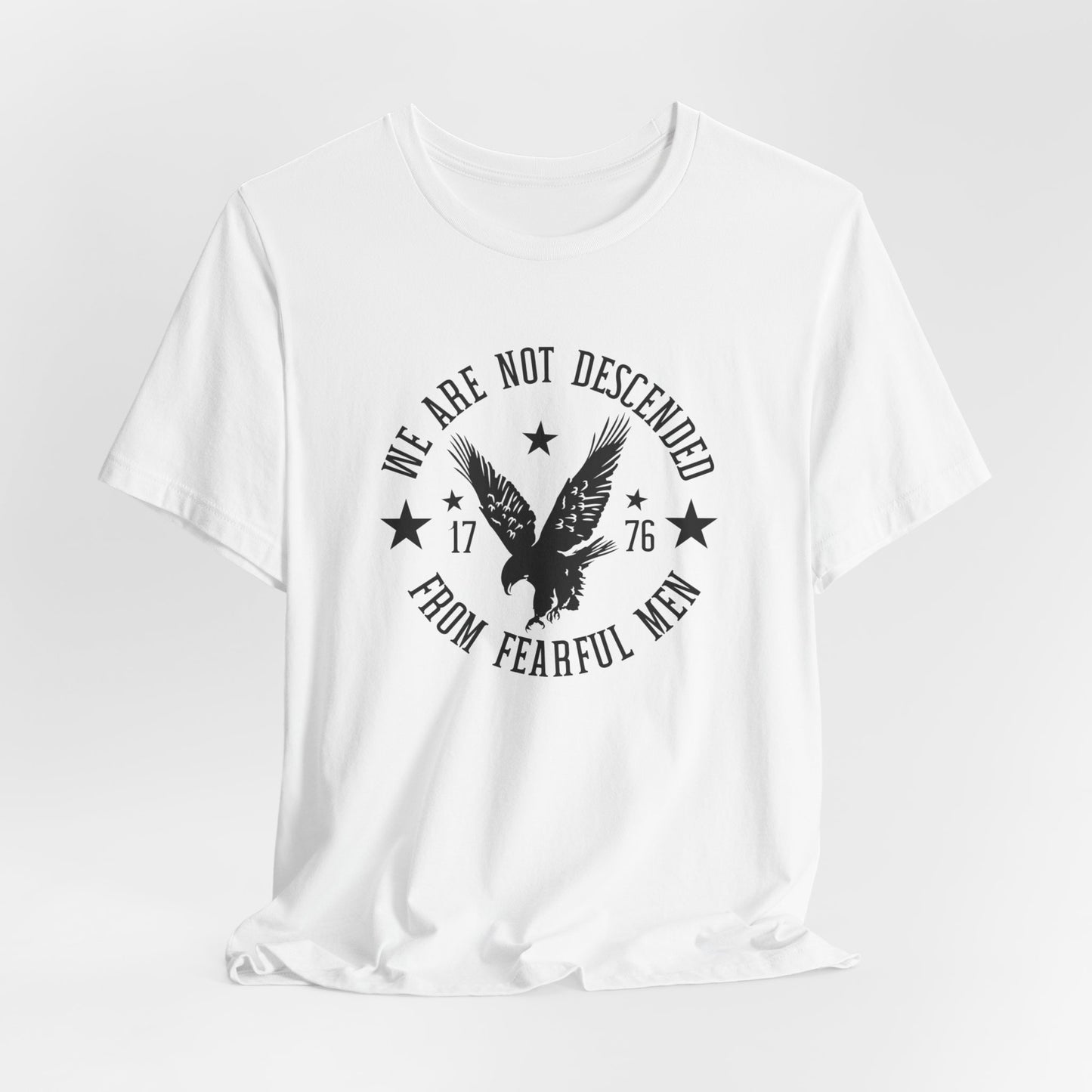 1776 We Are Not Descended From Fearful Men - Bella