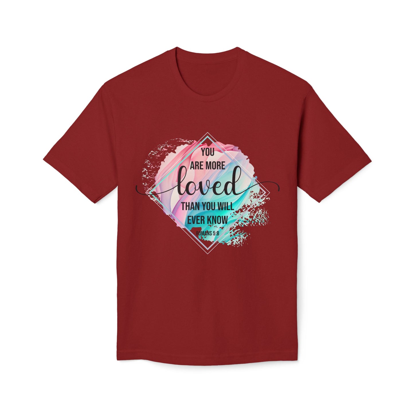 You Are More Loved Unisex