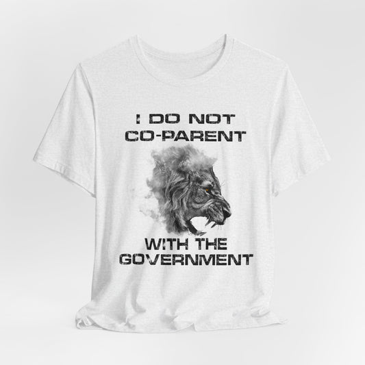 I Do Not Co-Parent With The Government - Bella
