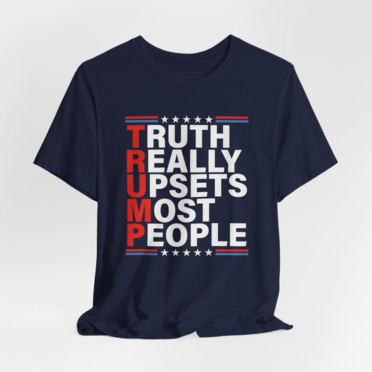 Trump Upsets Most People - (Bella)