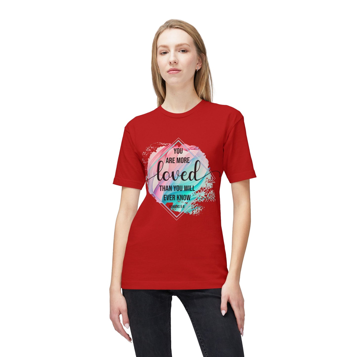 You Are More Loved Unisex